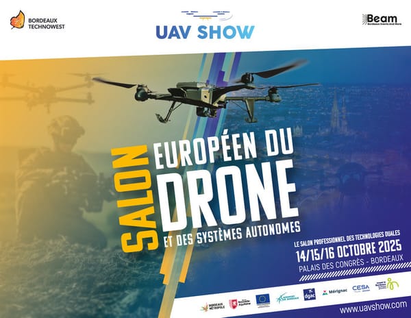 UAV Show 2025 : Le salon européen des drones professionnels et autonomes à Bordeaux